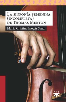 portada La Sinfonía Femenina Incompleta de Thomas Merton (Sauce)