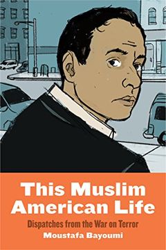 portada This Muslim American Life: Dispatches From the war on Terror 