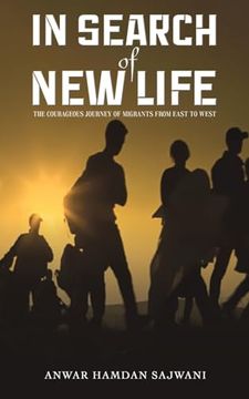 portada In Search of new Life: The Courageous Journey of Migrants From East to West (en Inglés)