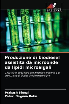 portada Produzione di biodiesel assistita da microonde da lipidi microalgali (en Italiano)