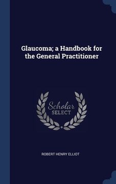 portada Glaucoma; a Handbook for the General Practitioner (en Inglés)