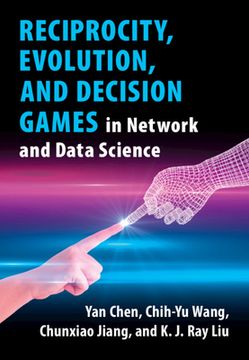 portada Reciprocity, Evolution, and Decision Games in Network and Data Science (en Inglés)
