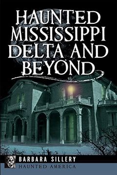 portada Haunted Mississippi Delta and Beyond (Haunted America) (en Inglés)