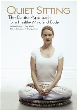 portada Quiet Sitting: The Daoist Approach for a Healthy Mind and Body (en Inglés)