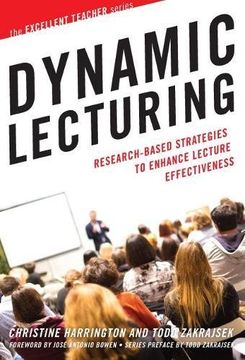 portada Dynamic Lecturing: Research-Based Strategies to Enhance Lecture Effectiveness (The Excellent Teacher Series) (en Inglés)