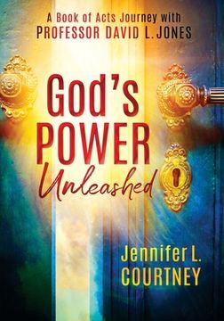 portada God's Power Unleashed: A Book of Acts Journey with Professor David L. Jones (en Inglés)