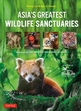 portada Asia'S Greatest Wildlife Sanctuaries: In Support of Birdlife International (in English)