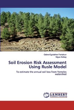 portada Soil Erosion Risk Assessment Using Rusle Model