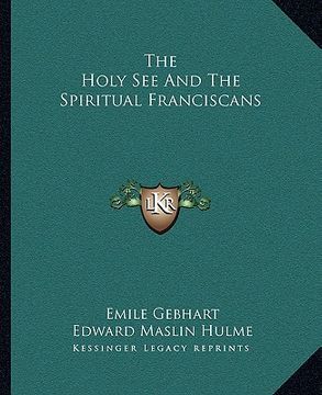 portada the holy see and the spiritual franciscans (in English)