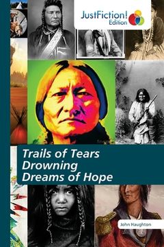 portada Trails of Tears Drowning Dreams of Hope (en Inglés)