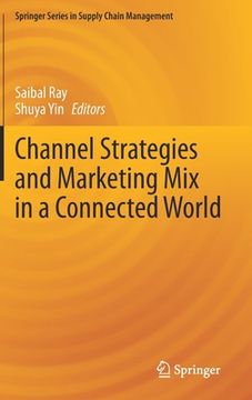 portada Channel Strategies and Marketing Mix in a Connected World (en Inglés)