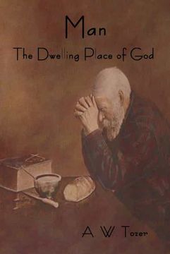 portada Man - the Dwelling Place of god (in English)