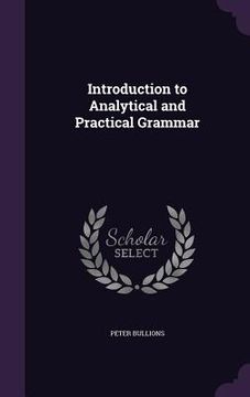 portada Introduction to Analytical and Practical Grammar (in English)