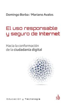portada El uso Responsable y Seguro de Internet: Hacia la Conformación de la Ciudadanía Digital (Paperback)