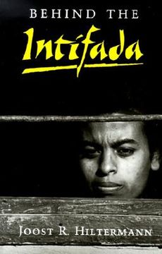 portada behind the intifada: labor and women's movements in the occupied territories (en Inglés)