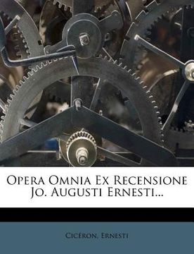 portada Opera Omnia Ex Recensione Jo. Augusti Ernesti... (in Latin)