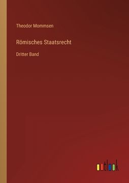 portada Römisches Staatsrecht: Dritter Band (en Alemán)