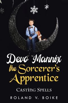 portada Devo Mannix the Sorcerer's Apprentice: Casting Spells (en Inglés)