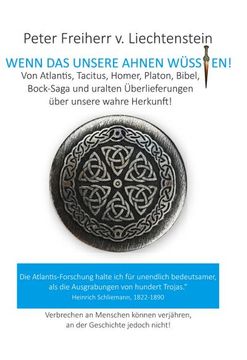 portada Wenn das Unsere Ahnen Wüssten: Von Atlantis, Kelten, Germanen, Homer, Platon und Anderen Uralten Überlieferungen Über Unsere Wahre Heimat (en Alemán)