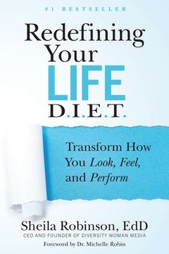 portada Redefining Your Life D.I.E.T.: Transform How You Look, Feel, and Perform (in English)