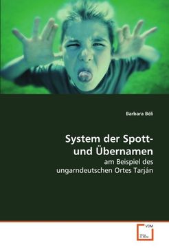 portada System der Spott- und Übernamen: am Beispiel des ungarndeutschen Ortes Tarján