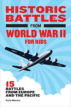 portada Historic Battles From World war ii for Kids: 15 Battles From Europe and the Pacific (en Inglés)
