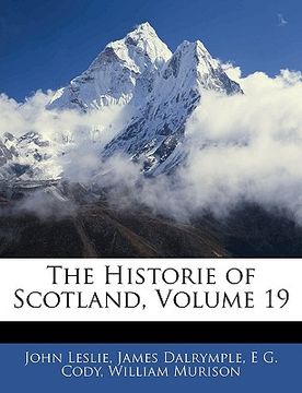 portada the historie of scotland, volume 19 (in English)