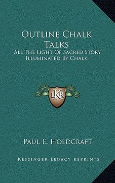 portada outline chalk talks: all the light of sacred story illuminated by chalk