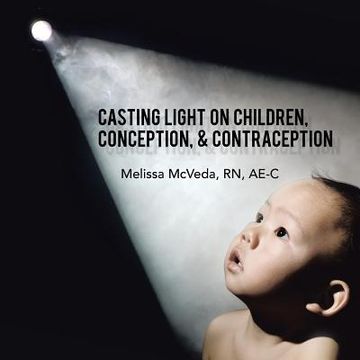 portada Casting Light on Children, Conception, & Contraception (en Inglés)