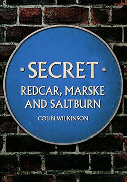 portada Secret Redcar, Marske and Saltburn (en Inglés)