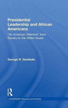 portada Presidential Leadership and African Americans: "An American Dilemma" from Slavery to the White House (Leadership: Research and Practice)