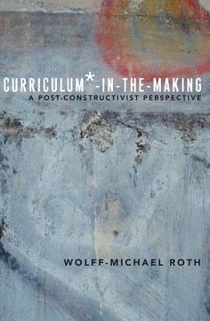 portada Curriculum*-in-the-Making: A Post-constructivist Perspective (en Inglés)