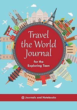 portada Travel the World Journal for the Exploring Teen (en Inglés)