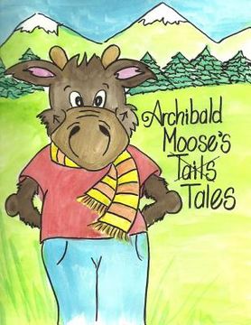 portada Archibald Moose's Tails Tales (en Inglés)