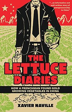 portada The Lettuce Diaries: How a Frenchman Found Gold Growing Vegetables in China (in English)
