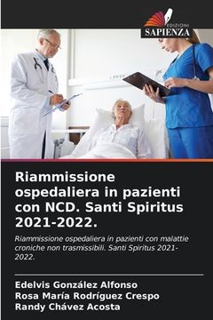 portada Riammissione ospedaliera in pazienti con NCD. Santi Spiritus 2021-2022. (in Italian)