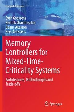 portada Memory Controllers for Mixed-Time-Criticality Systems: Architectures, Methodologies and Trade-Offs