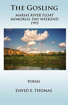 portada The Gosling: Marias River Float Memorial day Weekend 1993 (en Inglés)