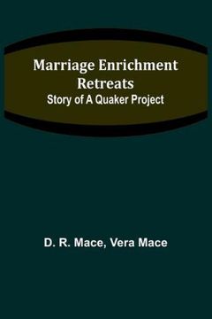 portada Marriage Enrichment Retreats: Story of a Quaker Project 