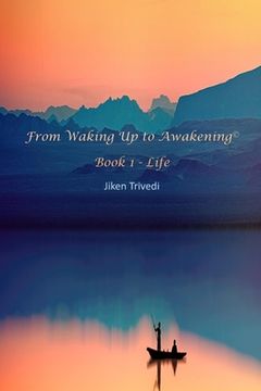 portada From Waking Up to Awakening(c) Book 1 - Life (en Inglés)