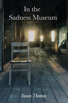 portada In the Sadness Museum: Poems (en Inglés)