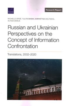 portada Russian and Ukrainian Perspectives on the Concept of Information Confrontation: Translations, 2002-2020 (in English)