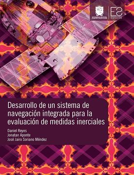 portada Desarrollo de un Sistema de Navegación Integrada Para la Evaluación de Medidas Inerciales (in Spanish)