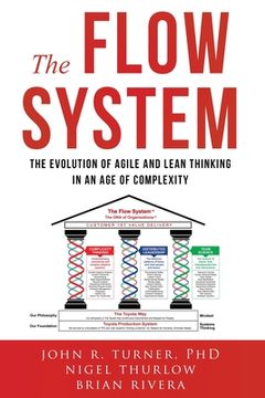 portada The Flow System: The Evolution of Agile and Lean Thinking in an Age of Complexity (in English)