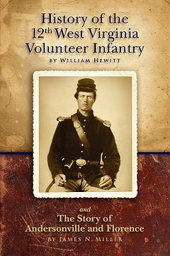 portada history of the twelfth west virginia volunteer infantry (en Inglés)