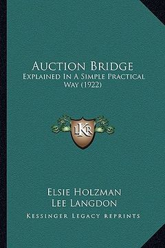 portada auction bridge: explained in a simple practical way (1922) (in English)