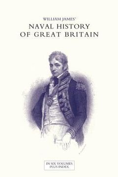 portada NAVAL HISTORY OF GREAT BRITAIN FROM THE DECLARATION OF WAR BY FRANCE IN 1793 TO THE ACCESSION OF GEORGE IV Volume Four (en Inglés)
