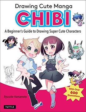 portada Drawing Cute Manga Chibi: A Beginner's Guide to Drawing Super Cute Characters (in English)