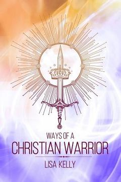portada Ways Of A Christian Warrior (en Inglés)