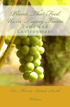 portada Plants That Feed Us in Trying Times: Food and Environment (en Inglés)